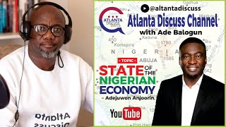 Episode 6  STATE OF THE NIGERIAN ECONOMY WITH ADEJUWON ANJOORIN [upl. by Nna937]