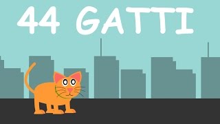 44 Gatti Quarantaquattro Gatti  Canzoni per Bambini [upl. by Adora]