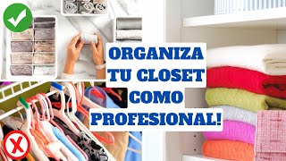 10 TIPS PARA ORGANIZAR TU CLOSET COMO PROFESIONAL Tips de Experta en Limpieza y Organización [upl. by Elijah863]