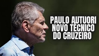 OFICIAL PAULO AUTUORI NOVO TÉCNICO DO CRUZEIRO quotVOU TIRAR O CRUZEIRO DESSA SITUAÇÃOquot [upl. by Rimisac]