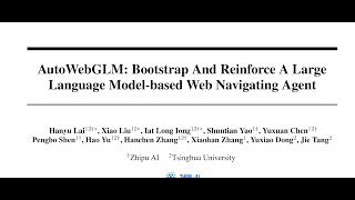 AutoWebGLM Bootstrap And Reinforce A Large Language Modelbased Web Navigating Agent [upl. by Velma]