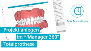 Totalprothese Projekt anlegen im BDManager 360°  BalticDentureSystem [upl. by Trilbee]