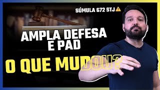 🚨Nova Súmula 672 STJ Mudança de Imputação no PAD e Ampla Defesa [upl. by Trakas]