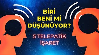 BİRİNİN SENİ DÜŞÜNDÜĞÜNÜN 5 TELEPATİK İŞARETİ [upl. by Haye]