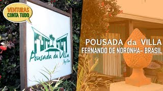 Fernando de Noronha  Pousada da Villa  Conta Tudo [upl. by Lawtun]