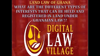 Part 1 of discussion on the different interests that can be held in land under Ghanaian law [upl. by Nauqan]