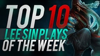 TOP 10 BEST LEE SIN PLAYS OF THE WEEK 15  Lee sin Montage   League of Legends  LOL [upl. by Einahpet]