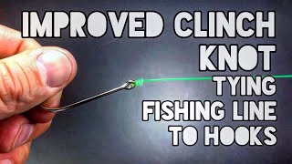 Improved Clinch Knot Tying Fishing Line To Hooks [upl. by Notsuoh]