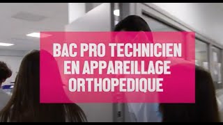 Filière Santé  BAC PRO Technicien en Appareillage Orthopédique Lycée Joseph Wresinski [upl. by Repsac]