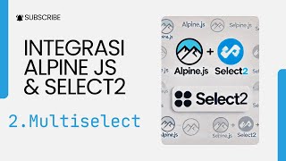 03Integrasi Select2 Alpine JS  Multiselect [upl. by Egidio]