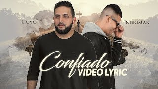 Goyo Ft Indiomar  CONFIADO [upl. by Berta]