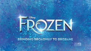 Frozen Bringing Broadway to Brisbane [upl. by Atiugal588]