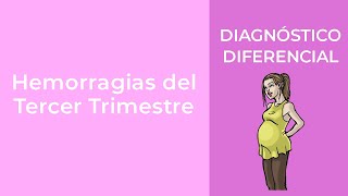 Diagnóstico Diferencial Hemorragias del Tercer Trimestre [upl. by Neicul]