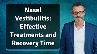 Nasal Vestibulitis Effective Treatments and Recovery Time [upl. by Rumery]