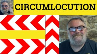 🔵 Circumlocution Meaning  Circumlocution Defined  Circumlocute Examples  Formal English [upl. by Woodruff]