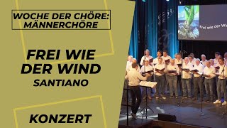 quotFrei wie der Windquot  Santiano  Woche der Chöre 2023  Chorversion [upl. by Phil]