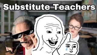 Substitute Teachers Are AWESOME [upl. by Inanuah]