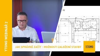 Ytong webinář 2  JAK SPRÁVNĚ ZAČÍT – MOŽNOSTI ZALOŽENÍ STAVBY [upl. by Dudden]