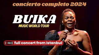 CONCIERTO COMPLETO DE BUIKA  FULL SHOW FROM TURKEY 2024 TÜRKIYE 🇹🇷 [upl. by Gebelein]