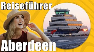 Aberdeen  Travel Tipps  Reiseführer Deutsch [upl. by Koppel]