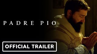 Padre Pio  Official Trailer 2023 Shia LaBeouf Cristina Chiriac Marco Leonardi [upl. by Nirel87]