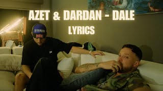 AZET amp DARDAN  DALE LYRICS 💥 [upl. by Asennav774]