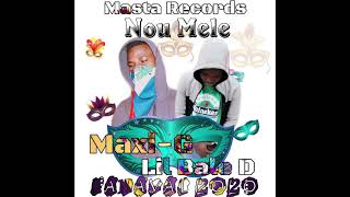 kanaval 2020 nou mele Maxi G ft Lil Bale [upl. by Shetrit]