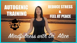 Autogenic Training  Mindfulness Exercise to Reduce Stress and Feel at Peace [upl. by Dorice]