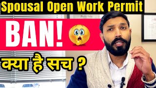 Spousal Open Work Permit Canada  Myths and Realities  Canada Student Visa Rules Changed 2024 [upl. by Hawkie428]