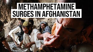 Methamphetamine Production Surges in Afghanistan [upl. by Shamrao869]