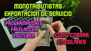 Actividad de Monotributo admitidas para Cobrar en DOLARES  Youtubers  Freelancer  Programadores [upl. by Amersham]