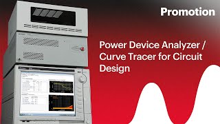 Keysight Next Generation Curve Tracer B1506A Is Back Up to 30 Discount on the B1506AH20H50H70 [upl. by Aurelie906]