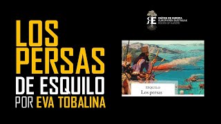 quotLos Persasquot de Esquilo por Eva Tobalina La derrota de los Persas en Salamina tragedia e historia [upl. by Wilonah927]