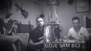 ZDENAC  Gdje sam bio  Željko Bebek [upl. by Stilwell]