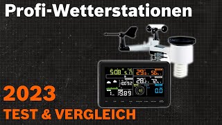 TOP–7 Die besten ProfiWetterstationen Test amp Vergleich 2024  Deutsch [upl. by Ordnassela117]