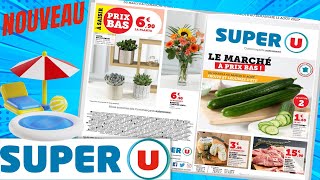 catalogue SUPER U du 8 au 13 août 2023 🔴 LE MARCHÉ À PRIX BAS FRUITS ET LÉGUMES DÉTÉ  FRANCE [upl. by Pate]