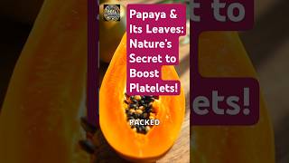 quotPapaya amp Leaves Boost Platelets Naturallyquot papaya healthbenefits [upl. by Chaffee973]