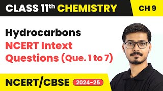 Hydrocarbons  NCERT Intext Questions Problem 1 to 7  Class 11 Chemistry Chapter 9  CBSE 202425 [upl. by Tymes]