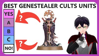 All Genestealer Cult units Which to take for Ascension Day 10th ed Tier List of GSC units for 40k [upl. by Halullat]