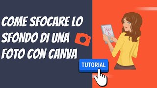 Come SFOCARE lo SFONDO di una FOTO con CANVA TUTORIAL [upl. by Valda]