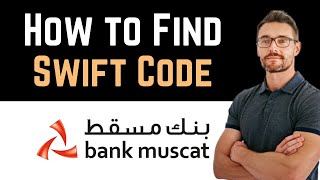 ✅ How To Find Bank Muscat Swift Code Full Guide [upl. by Odell]