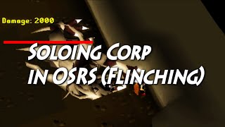 Soloing Corporeal Beast in Oldschool Runescape Flinching [upl. by Barbara-Anne640]