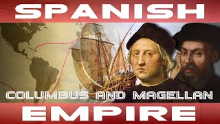 The Spanish Empire 1 of 4  Columbus and Magellan [upl. by Orlina]