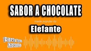 Elefante  Sabor A Chocolate Versión Karaoke [upl. by Karlyn401]