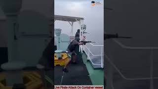 Live Pirate Attack On Container Vessel😱 [upl. by Gala]