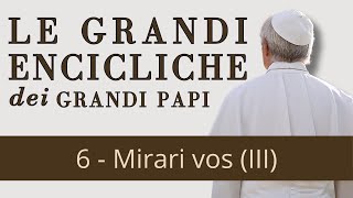 Le grandi encicliche dei grandi Papi  6 Mirari vos di Gregorio XVI III [upl. by Aivalf894]