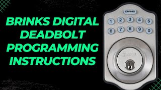 Brinks Digital Deadbolt Programming Instructions [upl. by Hekker]