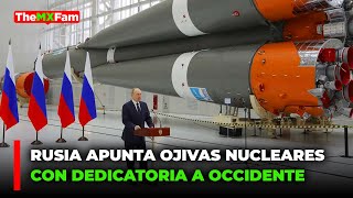 RUSIA APUNTA SUS OJIVAS NUCLEARES A OCCIDENTE  TheMXFam [upl. by Atteugram]