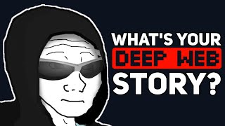 Whats your DEEP WEB Story  Reddit Podcast [upl. by Anertal]