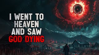 I went to Heaven and saw God dying [upl. by Sakram8]